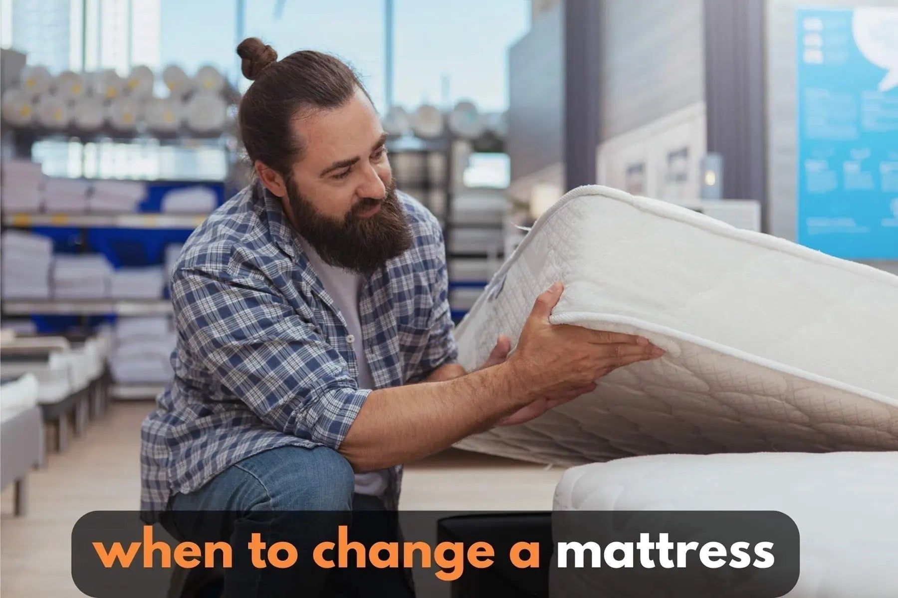 When to Change Your Mattress for Better Sleep & Health
