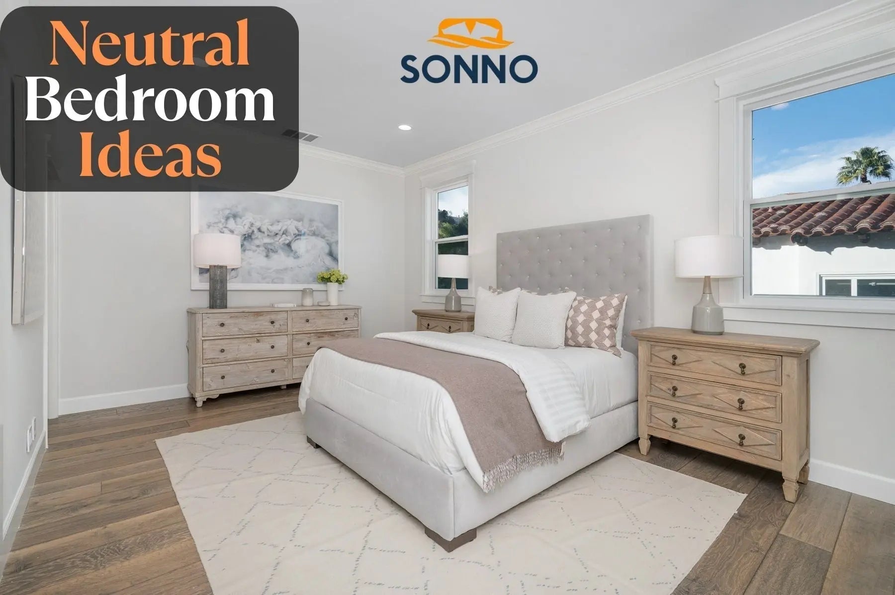 Must-try 10 Neutral Bedroom Ideas – Sonno